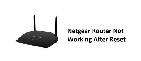 If <b>not</b>, check the documentation. . Netgear router not connecting to internet after reset